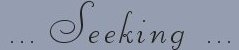 seeking ... photographs and inspirational writings from the harbors of light collection: inspirational writings, spiritual inspiration, thoughts for the day, poetry, prose, stories: higher self, personal growth, spiritual encounters, out of body experiences and white light experiences, from Brad Kalita, founder of gathering light ... a retreat located near crater lake national park in southern oregon.